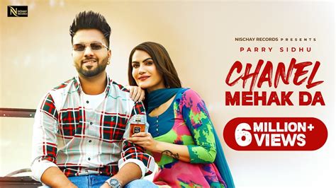 chanel mehak da parry sidhu|Chanel Mehak Da : Parry Sidhu (Official Video) .